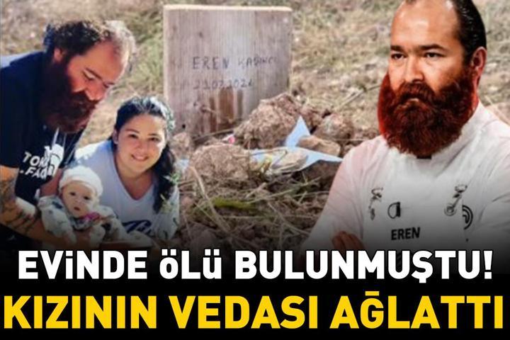 MasterChef şampiyonu Eren Kaşıkçı toprağa verildi Eşi Ecem Kaşıkçıdan kahreden paylaşım KIZININ VEDASI AĞLATTI