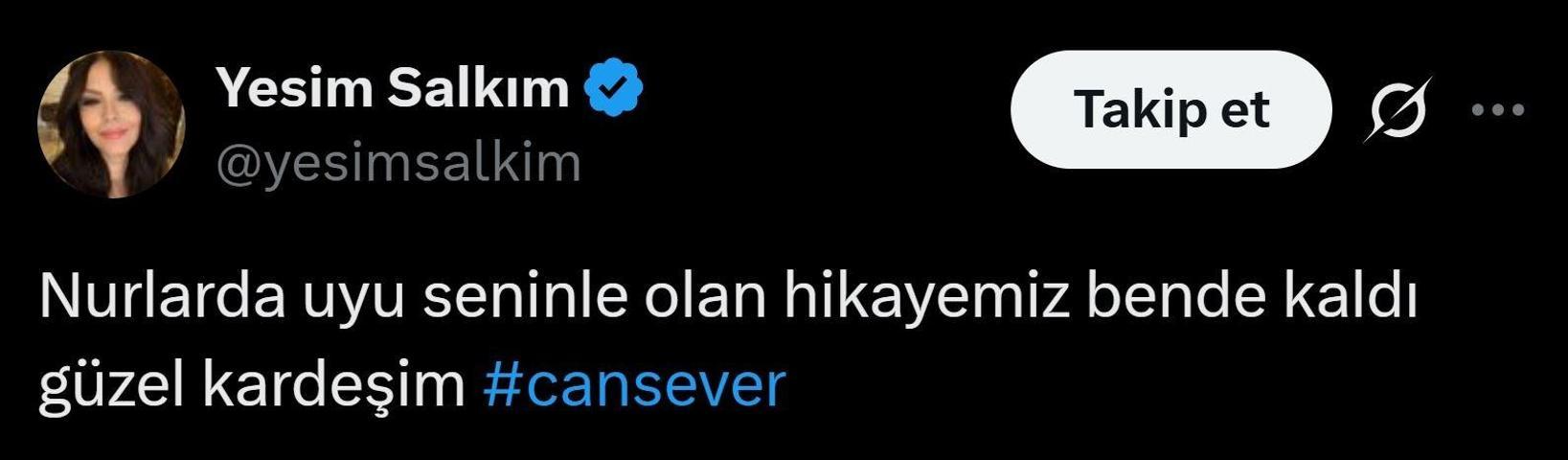 ÜNLÜLERDEN CANSEVER’E VEDA Yaşadıkları acıyı böyle dile getirdiler ‘Nurlarda uyu’
