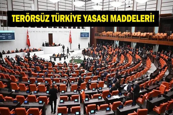 TERÖRSÜZ TÜRKİYE YASASI MADDELERİ SON DAKİKA: Terörsüz Türkiye Yasası Nedir, İçeriği Ne İşte 12 Maddelik Terörsüz Türkiye Yasası Detayları...