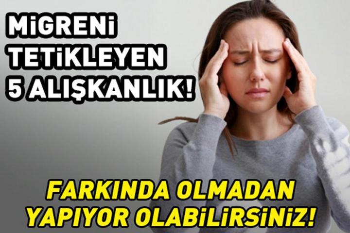 Migreni Tetikleyen 5 Alışkanlık Farkında Olmadan Yapıyor Olabilirsiniz