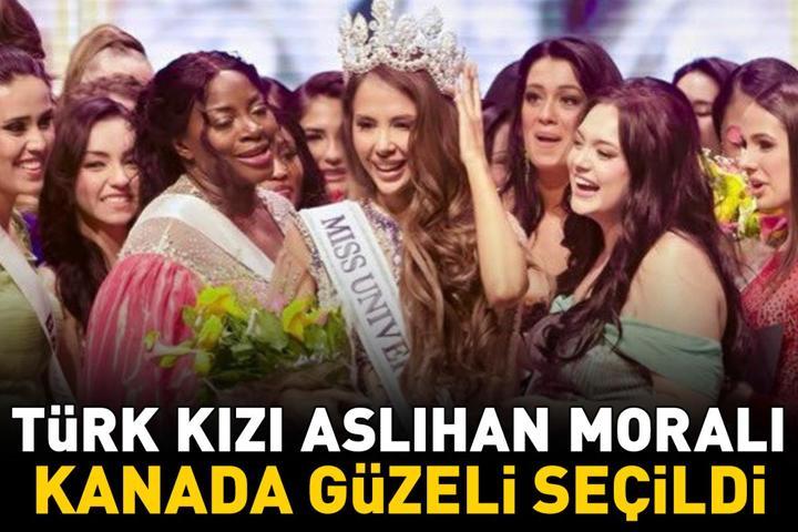 Türk kızı Aslıhan Moralı, Kanadayı salladı Miss Universe Canada 2026 güzeli seçildi