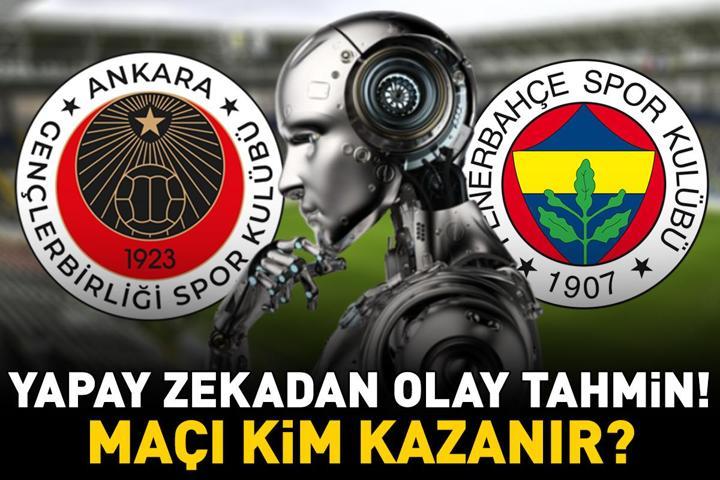 GENÇLERBİRLİĞİ - FENERBAHÇE MAÇI KAÇ KAÇ BİTER Sarı - lacivertliler, Süper Ligde sezonu açıyor Yapay zekadan olay skor tahmini