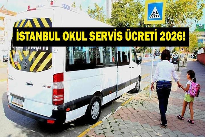 İSTANBUL OKUL SERVİS ÜCRETLERİ 2026: İstanbul Servis Ücretleri Ne Kadar Oldu Veliler Dikkat Kilometreye Göre Yeni Fiyatlar Açıklandı