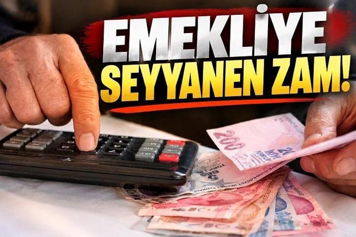 EMEKLİYE SEYYANEN ZAM 2026 | SSK Bağ-Kur emekli memur maaşına seyyanen, ek zam olacak mı