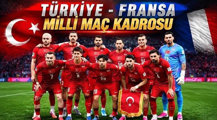 TÜRKİYE - FRANSA MİLLİ MAÇ KADROSU | Türkiye – Fransa maçında eksik var mı, kimler oynamayacak Gözler kritik mücadelede