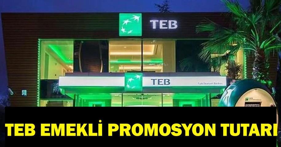 TEB EMEKLİ PROMOSYON TUTARI EKİM 2026: TEB emeklilere ekim ayında ne kadar promosyon veriyor Promosyonun yanında kampanya fırsatı