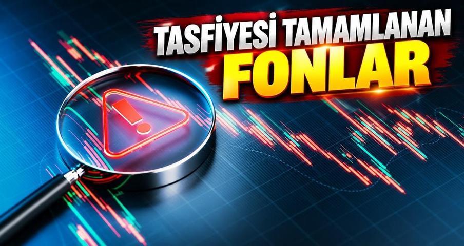 ÖDEMELERİ TAMAMLANAN 17 FON İSİMLERİ | Hangi fonların tasfiye işlemleri tamamlandı Tasfiyesi tamamlanan fonlar listesi