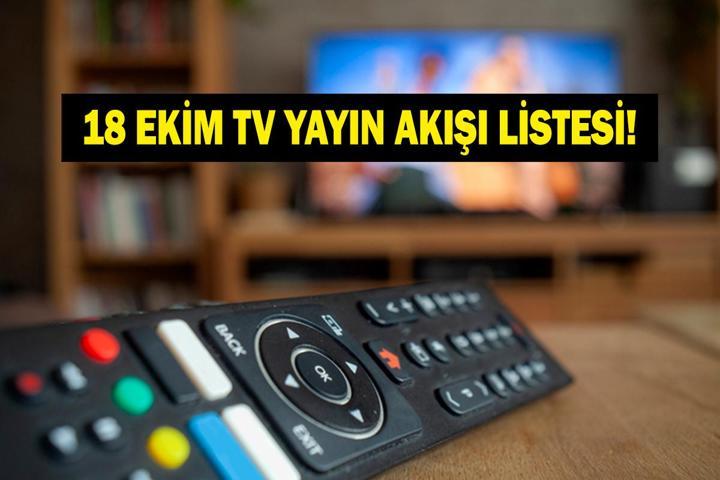 PAZAR DİZİLERİ| 18 EKİM YAYIN AKIŞI: Bugün Televizyonda Neler Var Bu Akşam Hangi Diziler Var İşte Kanal D, ATV, Show TV, Star TV, NOW TV, TRT 1, TV8 18 Ekim Pazar Yayın Akışı...