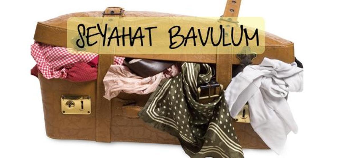 Bavul hazırlama tüyoları