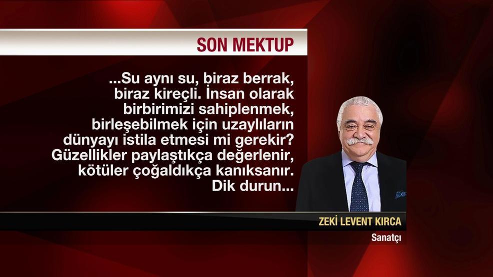 İşte Levent Kırcanın son mektubu