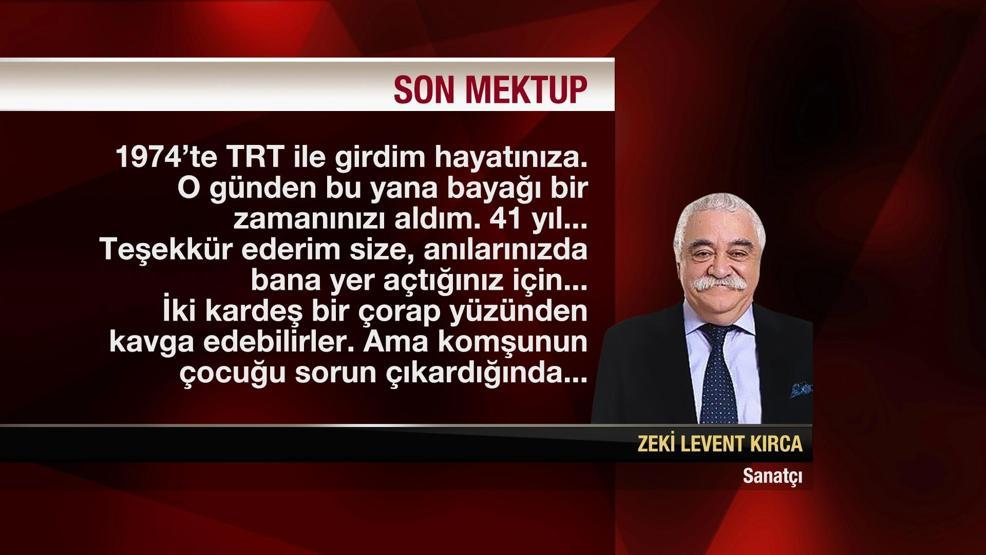 İşte Levent Kırcanın son mektubu