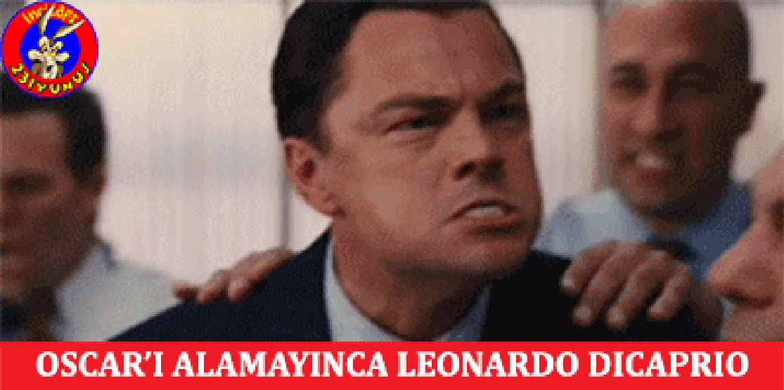 Leonardo DiCaprioya Oscar yok capsleri