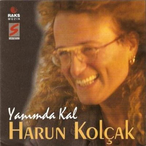Harun Kolçakın unutulmayacak şarkıları (1991 - 2016)