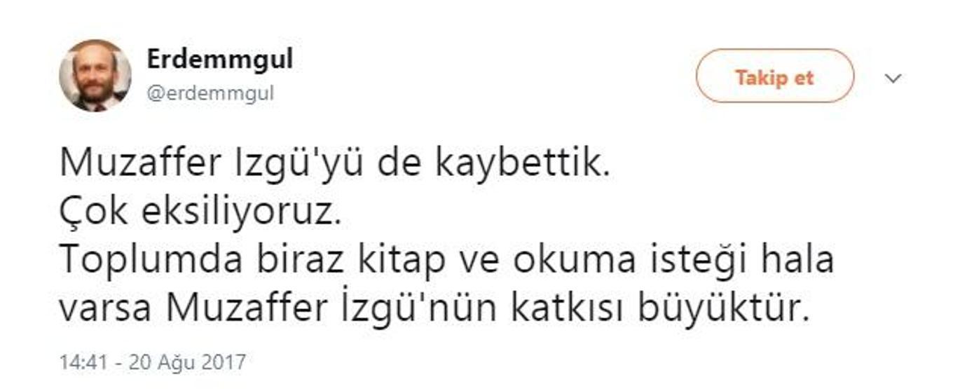 Sevenleri Muzaffer İzgüye böyle veda etti: Çok gülünçsün Azrail, Muzaffer İzgü ölür mü hiç