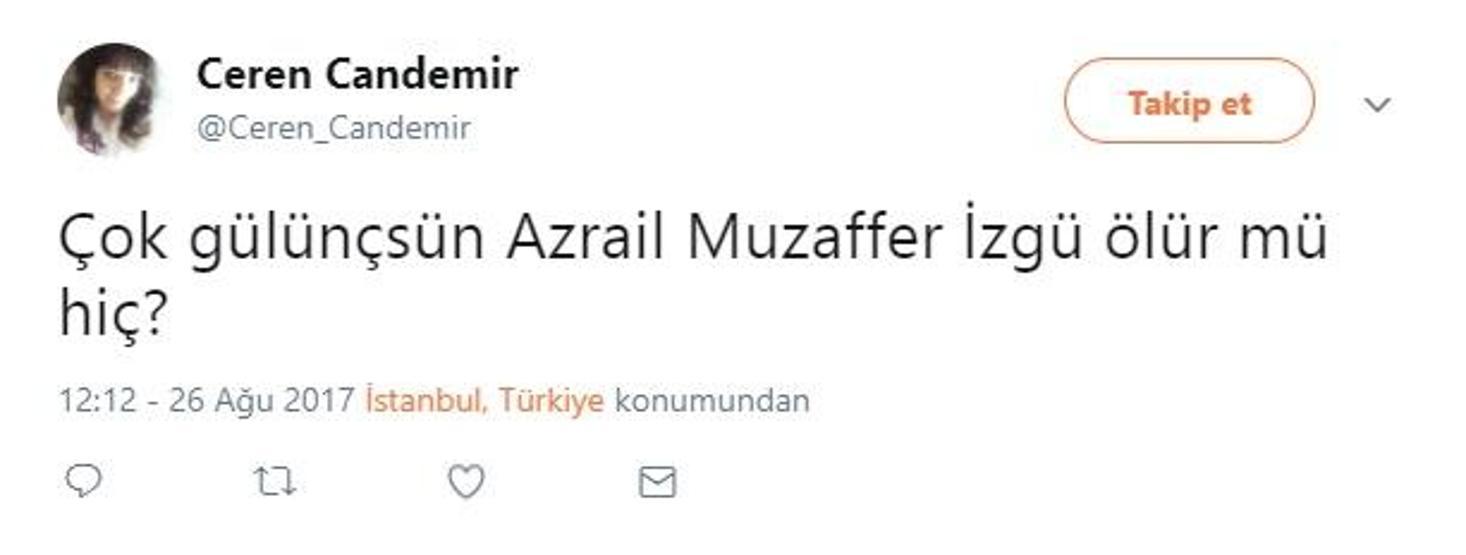 Sevenleri Muzaffer İzgüye böyle veda etti: Çok gülünçsün Azrail, Muzaffer İzgü ölür mü hiç