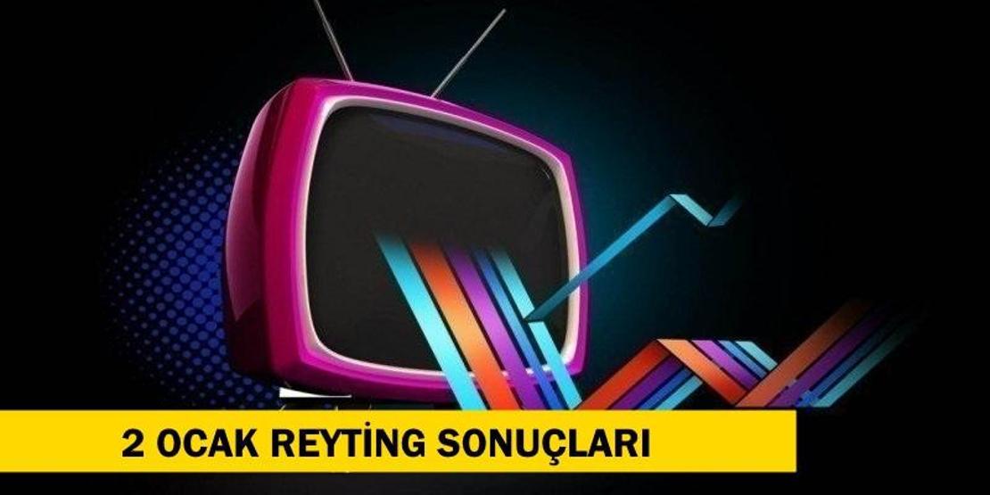 2 Ocak reyting sonuçları açıklandı
