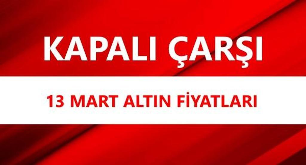 Altın fiyatları 13 Mart: Yükseliş var | Çeyrek altın, gram altın bugün ne kadar