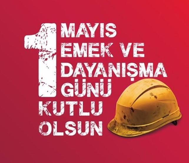 Resimli 1 Mayıs mesajları ve İşçi Bayramı sözleri sosyal medyada paylaşılmaya başlandı