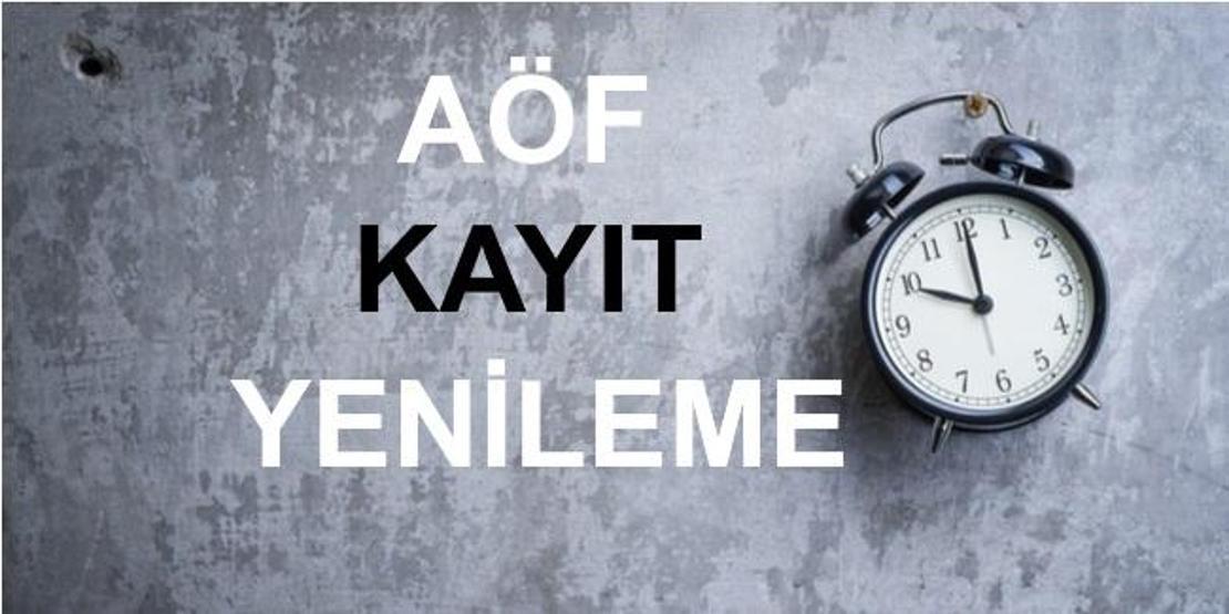 AÖF kayıt yenileme ne zaman sona eriyor | 2018-2019 AÖF kayıt yenileme ücretleri