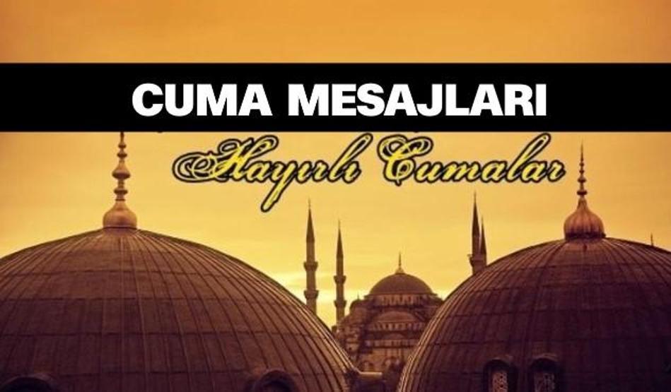 CUMA MESAJLARI | En güzel, resimli, yeni cuma sözleri, anlamlı, farklı cuma mesajı örnekleri