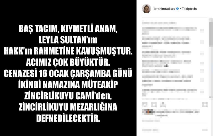 İbrahim Tatlısesin acı günü Annesi hayatını kaybetti