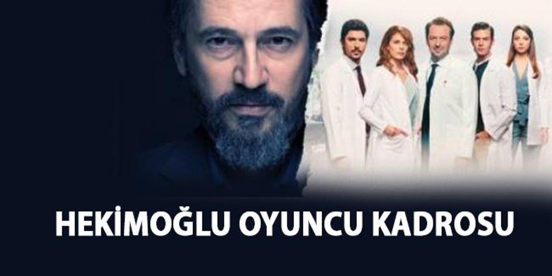 Hekimoğlu dizisi oyuncuları ve karakterleri açıklandı İşte Hekimoğlu oyuncu kadrosu
