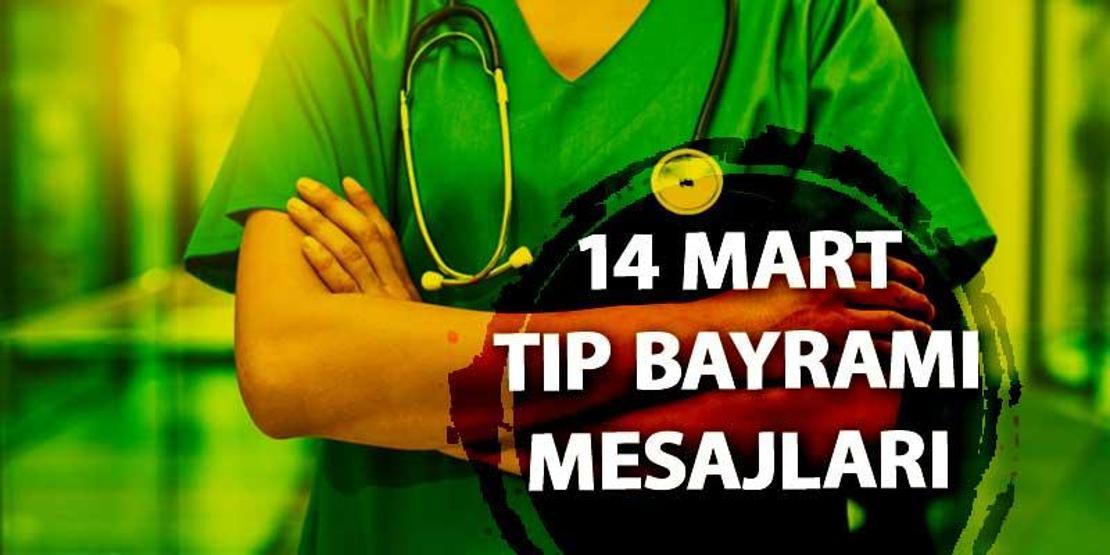 14 Mart Tıp Bayramı mesajları... Güzel Tıp Bayramı sözleri ve resimli mesajları