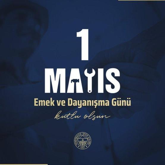 4 büyüklerden 1 Mayıs Emek ve Dayanışma Günü mesajları