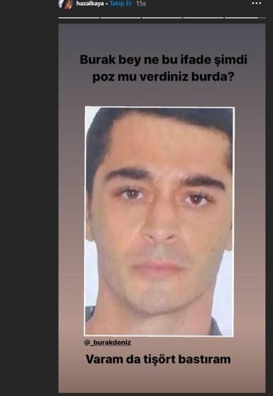 Hazal Kaya ve Burak Denizin atışması sosyal medyayı salladı