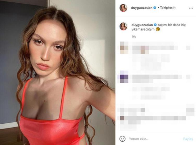 Duygu Özaslan o açıklamayla dikkat çekti: Saçımı bir daha yıkamayacağım