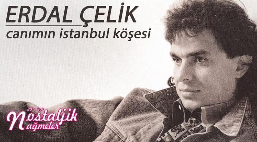 90lı yıllara damga vurmuştu Erdal Çelik şimdi ne yapıyor