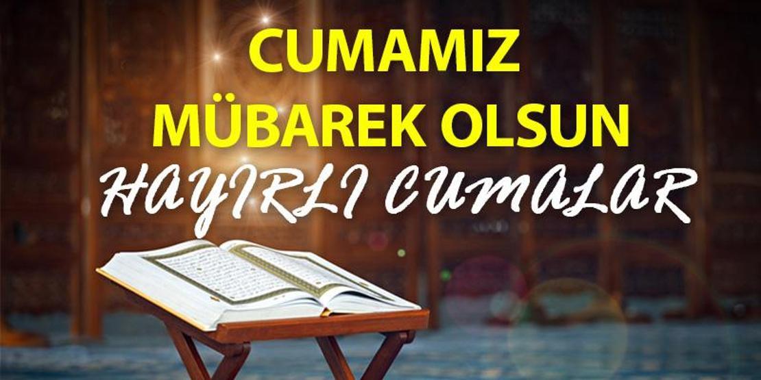 Cuma mesajları 2021 yeni resimli sözler… Yazılı, anlamlı cuma mesajları en güzel, dualı, en şık cuma sözleri