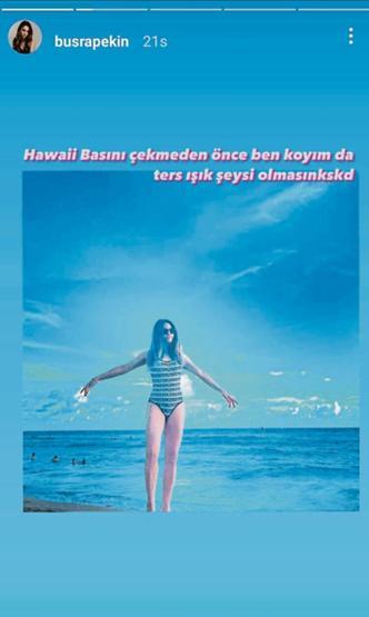 Büşra Pekin, Hawaiiye kaçtı
