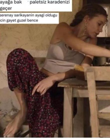 Serenay Sarıkayanın ayakları sosyal medyada alay konusu oldu
