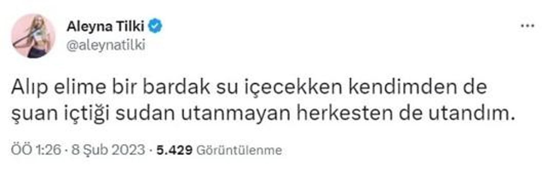 Aleyna Tilki: Bir bardak su içecekken kendimden utandım