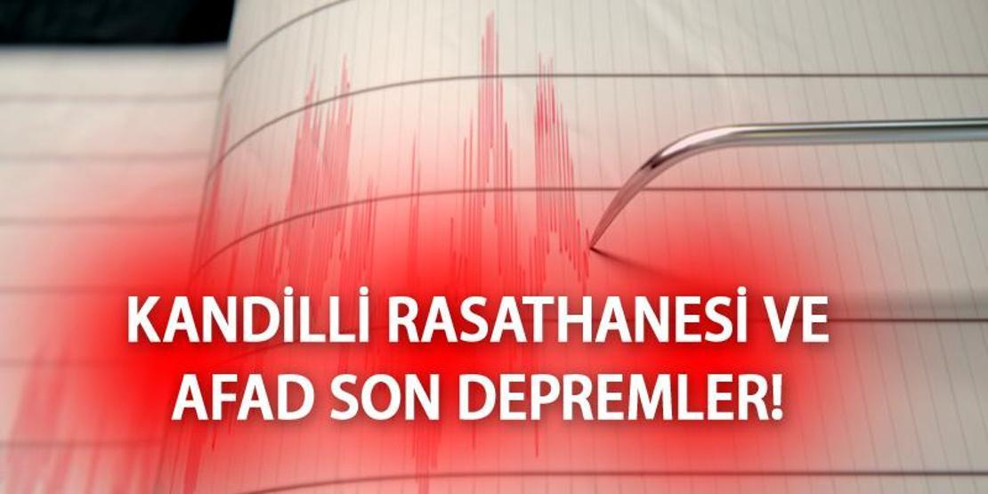DEPREM Mİ OLDU Kandilli ve AFAD son depremler 2 Mart 2023