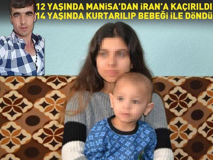 12 Yaşında Manisadan İrana Kaçırıldı, 13 Yaşında Anne Oldu: Dönenur Sonunda Kurtarıldı