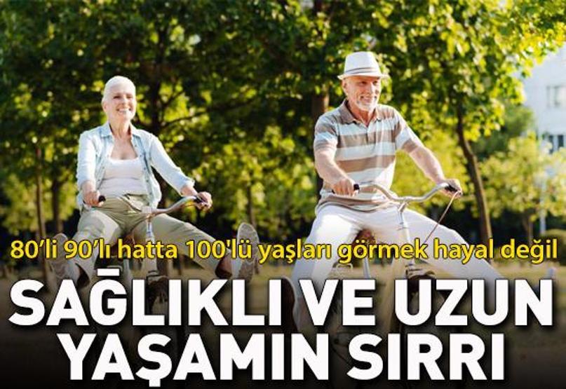 80li, 90lı hatta 100lü yaşlar hayal değil İhtiyar delikanlılar, süper babaanneler... İşte uzun yaşamın sırrı