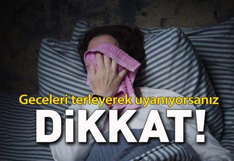 Geceleri terleyerek uyanıyorsanız dikkat Sebebi bu hastalıklardan biri olabilir