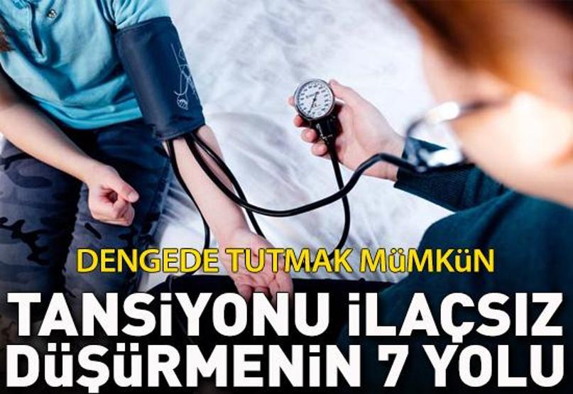 Tansiyonu ilaçsız düşürmenin 7 altın kuralı