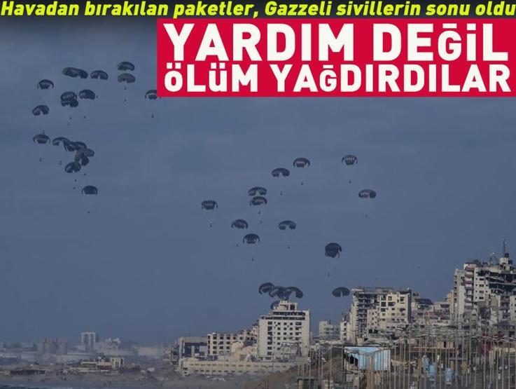 Havadan bırakılan paketler, Gazzeli sivillerin sonu oldu: Yardım değil ölüm yağdırdılar