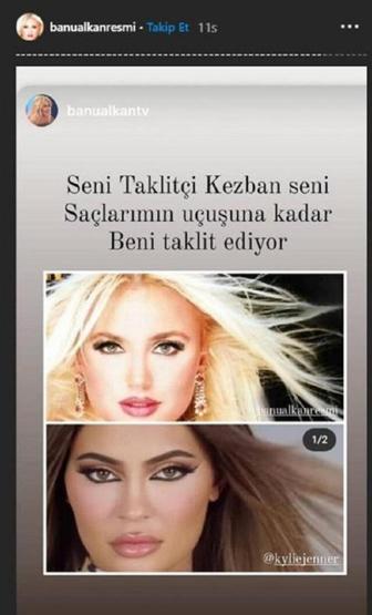Banu Alkandan şoke eden paylaşım Taklitçi Kezban dediği Kylie Jennerı da etiketledi