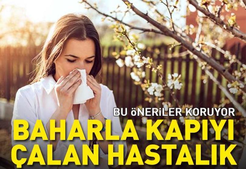 Baharla birlikte kapıyı çalan hastalık Bu öneriler koruyor