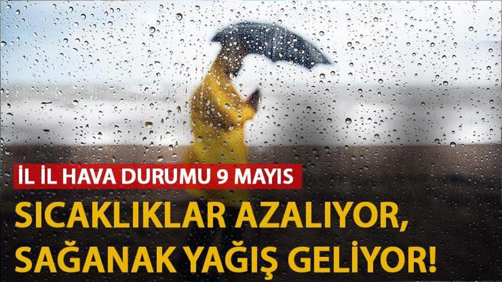 İl il hava durumu 9 Mayıs 2024 Bugün İstanbul, Ankara ve İzmir hava durumu nasıl, kaç derece