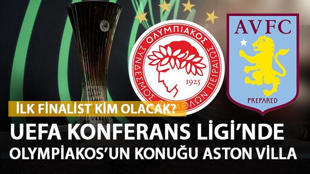 Olympiakos Aston Villa Konferans Ligi maçı hangi kanalda, saat kaçta Konferans Ligi’nde finale kim çıkacak