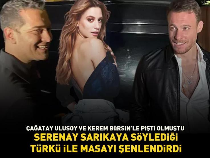 Çağatay Ulusoy ve Kerem Bürsinle pişti olmuştu Serenay Sarıkaya türkü söyledi, sosyal medya yıkıldı
