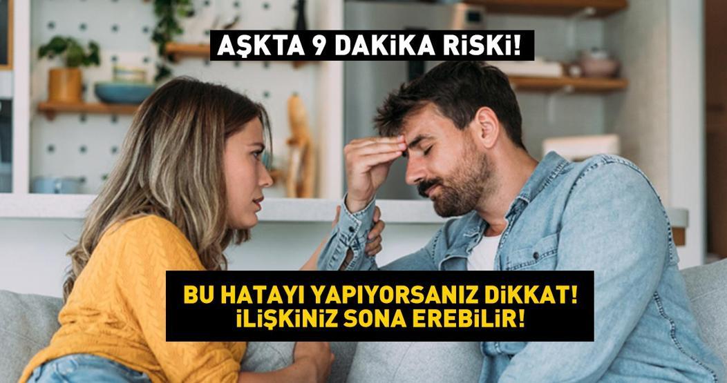 Aşkta 9 dakika riski Dikkat, o araştırma ortaya koydu Bu hatayı yapıyorsanız ilişkiniz sona erebilir