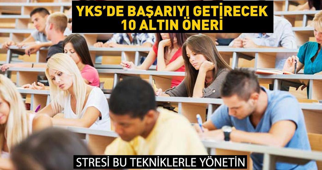 YKSde başarıyı getirecek 10 altın öneri Sınav kaygısıyla başa çıkmak için bu yöntemi deneyin