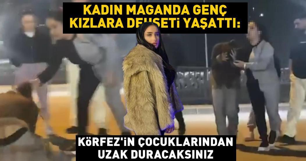 Kadın maganda genç kızlara dehşeti yaşattı: Körfezin çocuklarından uzak duracaksın
