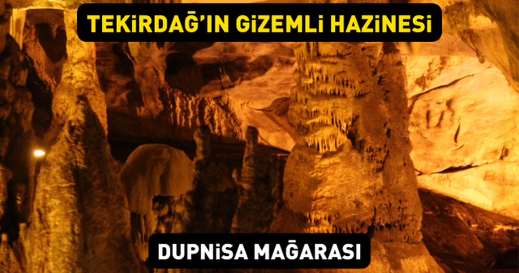 2 bin 720 metre uzunluğuyla hayran bırakıyor Tekirdağın görkemli ve gizemli hazinesi: Dupnisa Mağarası